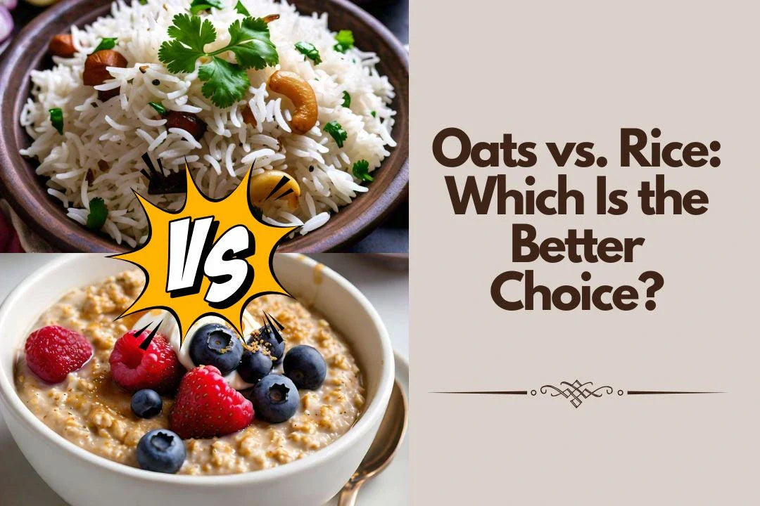 Oats vs Rice: Which One Should You Choose for Better Health?